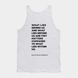 what lies behind us and what lies Tank Top